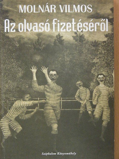 Molnár Vilmos - Az olvasó fizetéséről [antikvár]
