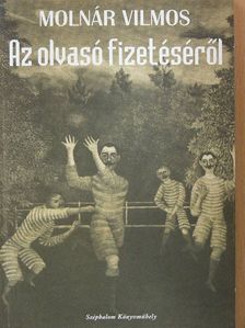 Molnár Vilmos - Az olvasó fizetéséről [antikvár]