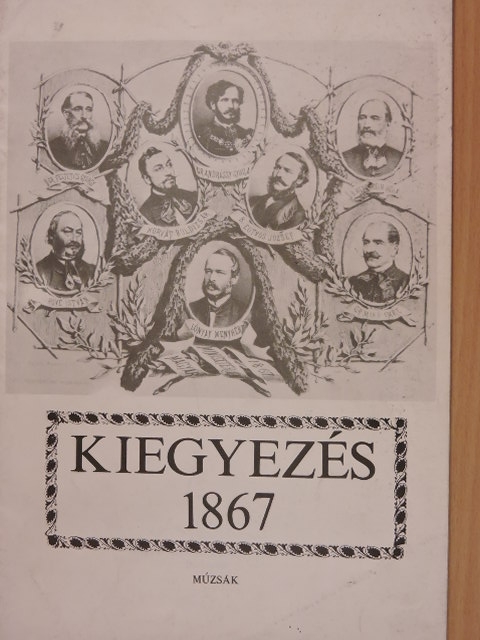 Körmöczi Katalin - Kiegyezés 1867 [antikvár]