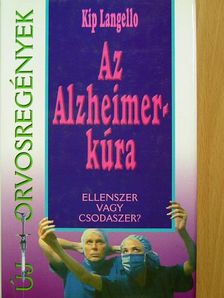 Kip Langello - Az Alzheimer-kúra [antikvár]