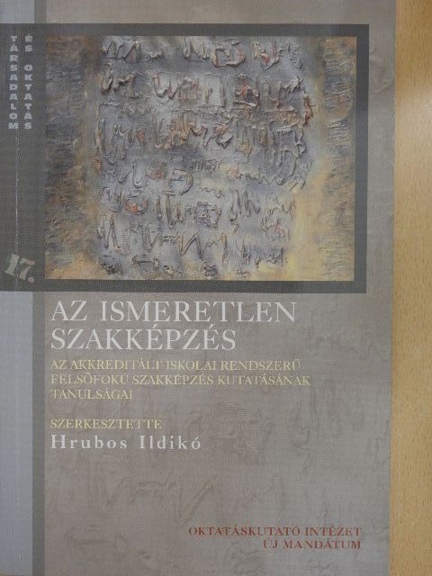 Hrubos Ildikó - Az ismeretlen szakképzés [antikvár]