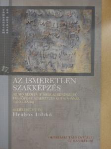 Hrubos Ildikó - Az ismeretlen szakképzés [antikvár]