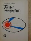 Dr. Szalay Béla - Fizikai összefoglaló [antikvár]