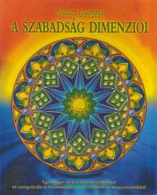 Halzer Györgyi - A szabadság dimenziói [antikvár]