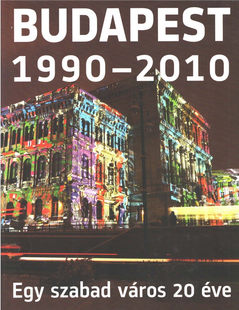 Kiss Ilona - Budapest 1990-2010 [antikvár]