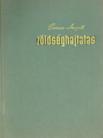 Angeli Lambert - Zöldséghajtatás [antikvár]