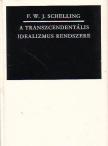 Schelling, Friedrich Wilhelm Joseph - A transzcendentális idealizmus rendszere [antikvár]