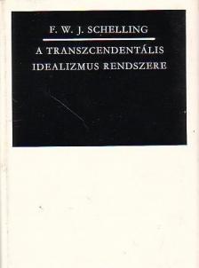 Schelling, Friedrich Wilhelm Joseph - A transzcendentális idealizmus rendszere [antikvár]