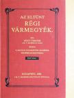 Pesty Frigyes - Az eltünt régi vármegyék I. [antikvár]