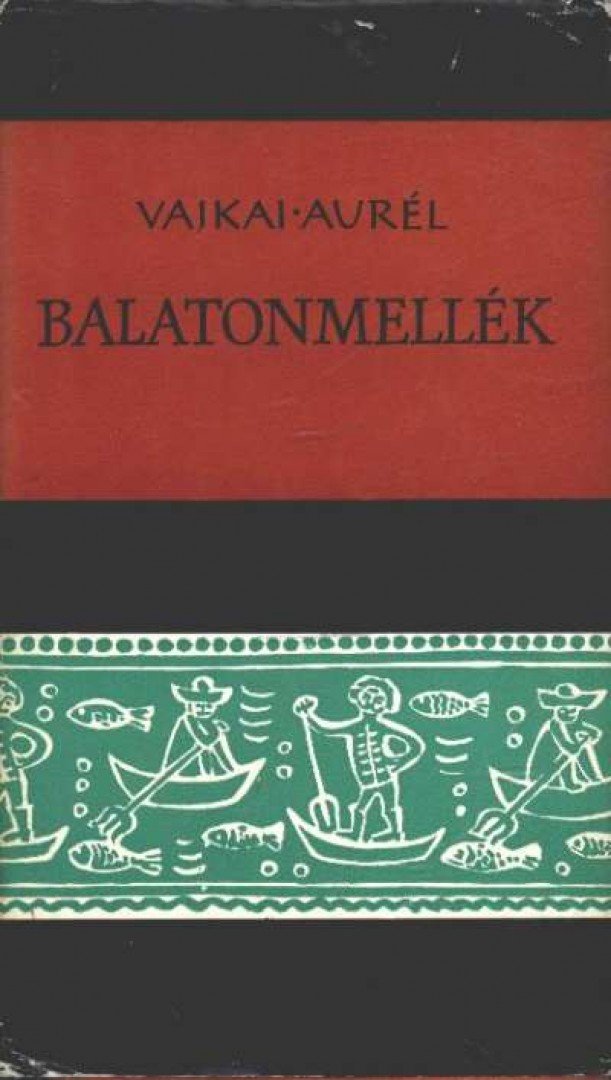 Vajkai Aurél - Balatonmellék [antikvár]
