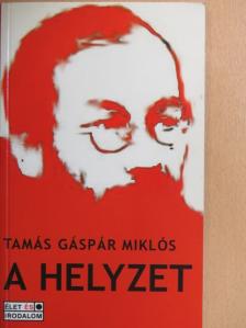 Tamás Gáspár Miklós - A helyzet [antikvár]