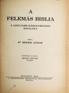 Dr. Békési Andor - A felemás Biblia [antikvár]