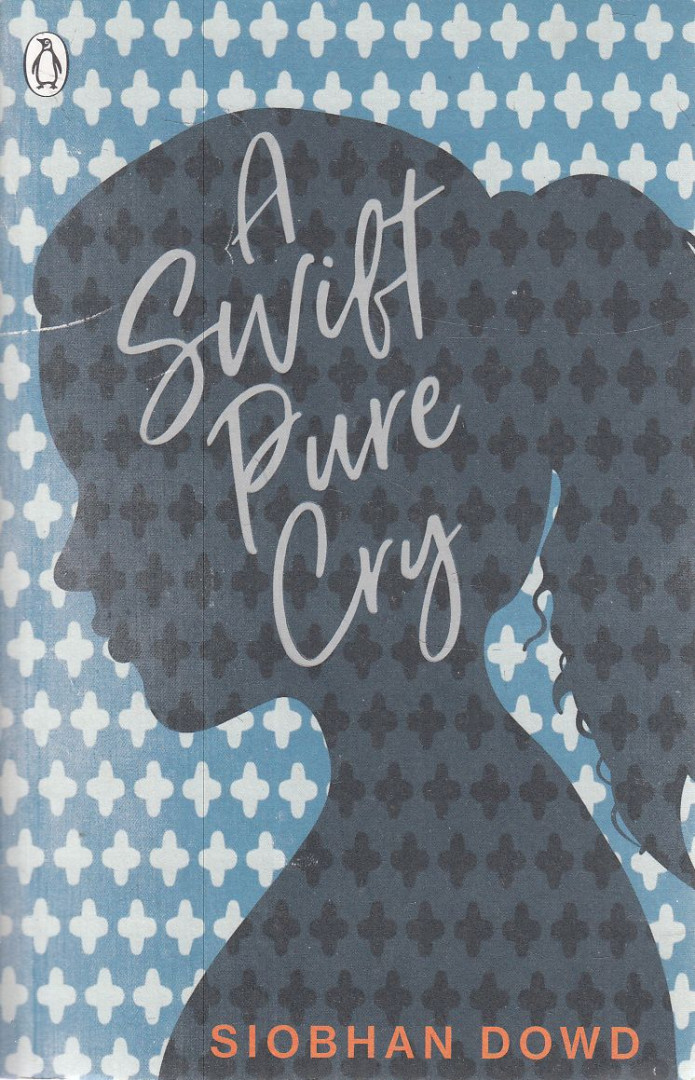 Siobhan Dowd - A Swift Pure Cry [antikvár]
