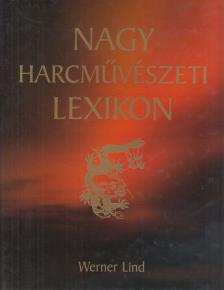 Werner Lind - Nagy harcművészeti lexikon [antikvár]