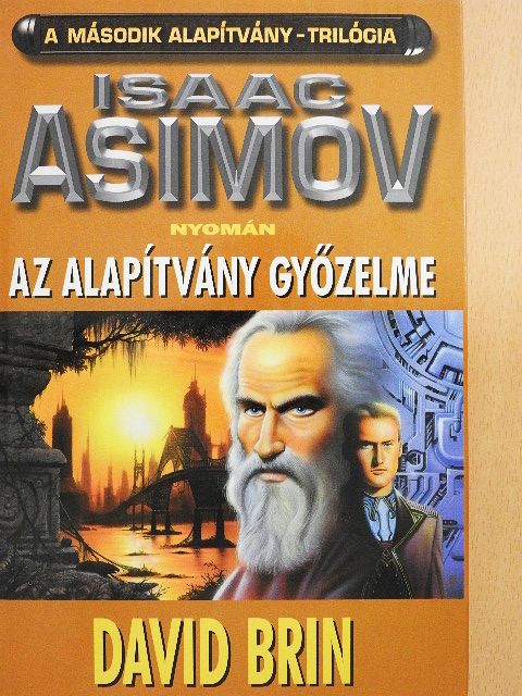 David Brin - Az Alapítvány győzelme [antikvár]