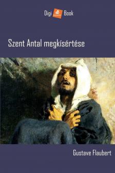 Gustave Flaubert - Szent Antal megkísértése [eKönyv: epub, mobi]