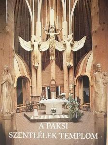 Dr. Rosner Gyula - A Paksi Szentlélek Templom [antikvár]
