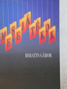 Beratin Gábor - Mesejátékok [antikvár]