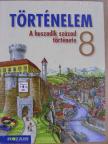 Dr. Bencsik Péter - Történelem 8. [antikvár]