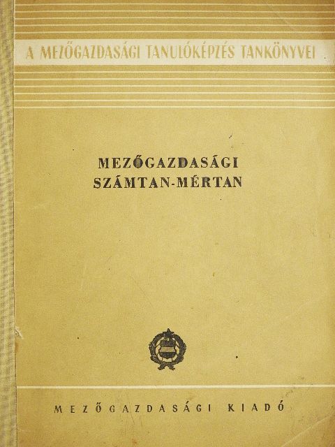Bacskay Zoltán - Mezőgazdasági számtan-mértan [antikvár]