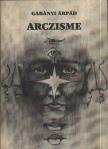 GABÁNYI ÁRPÁD - Arczisme [antikvár]