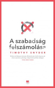 Timothy Snyder - A szabadság felszámolása [eKönyv: epub, mobi]