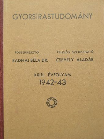 Balázs Béla - Gyorsírástudomány 1942. szeptember - 1943. augusztus [antikvár]