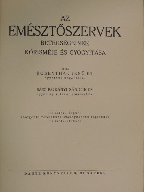 Dr. Rosenthal Jenő - Az emésztőszervek betegségeinek kórisméje és gyógyítása [antikvár]