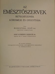 Dr. Rosenthal Jenő - Az emésztőszervek betegségeinek kórisméje és gyógyítása [antikvár]
