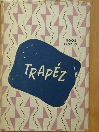 Soós László - Trapéz [antikvár]