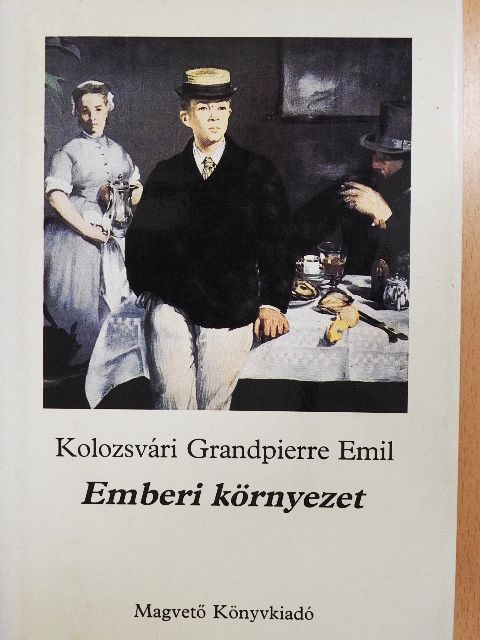 Kolozsvári Grandpierre Emil - Emberi környezet [antikvár]