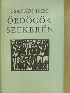 Csanádi Imre - Ördögök szekerén (dedikált példány) [antikvár]