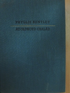 Phyllis Bentley - Az Oldroyd-család [antikvár]