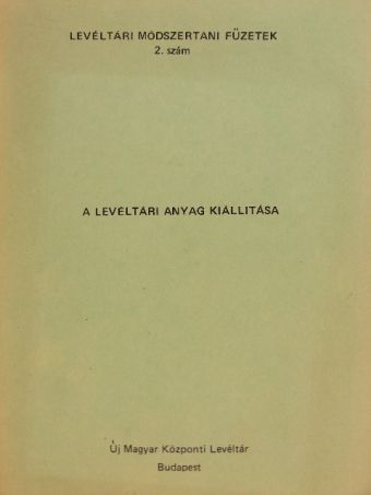 Balázs Péter - A levéltári anyag kiállítása [antikvár]