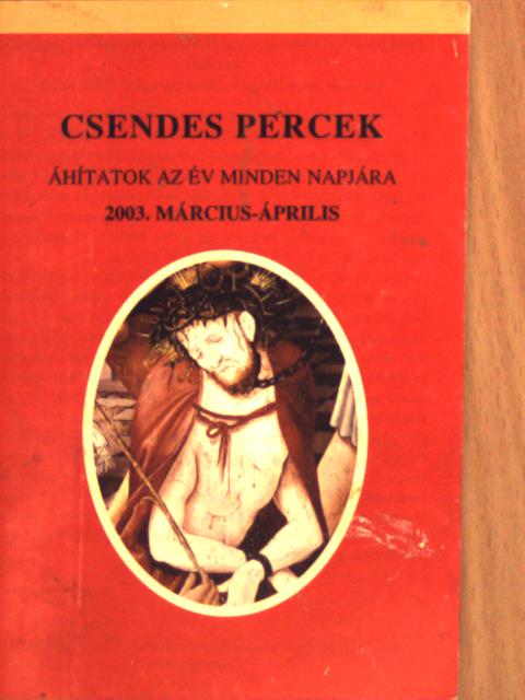 Deanna Himelick - Csendes percek 2003. március-április [antikvár]