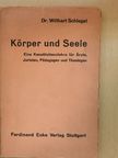Dr. med. Willhart S. Schlegel - Körper und Seele [antikvár]