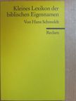 Hans Schmoldt - Kleines Lexikon der biblischen Eigennamen [antikvár]