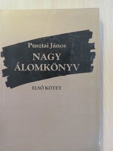 Pusztai János - Nagy álomkönyv I. (aláírt példány) [antikvár]