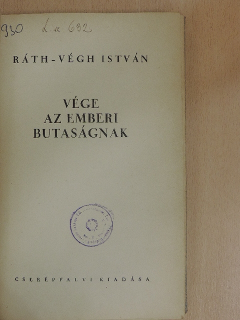 Ráth-Végh István - Vége az emberi butaságnak [antikvár]