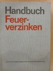 Dr. W. Eibisch - Handbuch Feuerverzinken [antikvár]