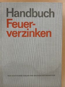 Dr. W. Eibisch - Handbuch Feuerverzinken [antikvár]