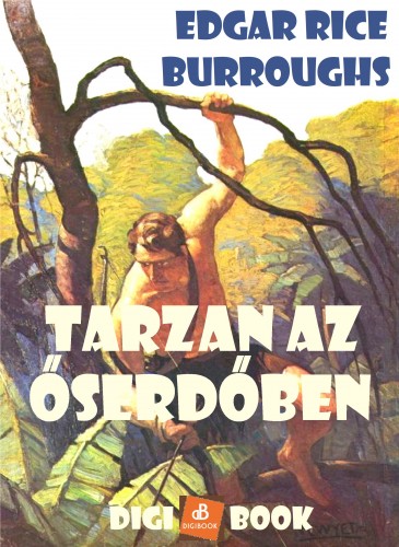 Edgar Rice Burroughs - Tarzan az őserdőben [eKönyv: epub, mobi]