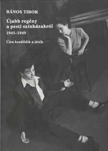 Bános Tibor - Újabb regény a pesti színházakról [antikvár]