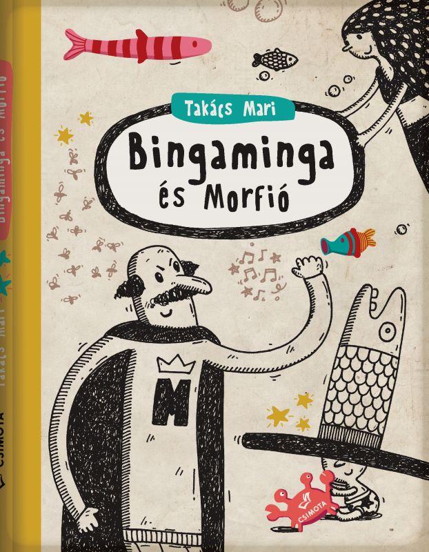 Takács Mari - Bingaminga és Morfió