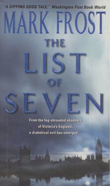 Mark Frost - The List of Seven [antikvár]
