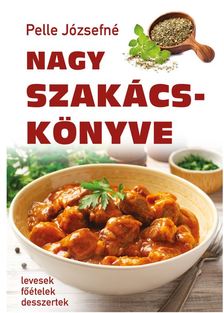 Pelle Józsefné Nagy Szakácskönyve