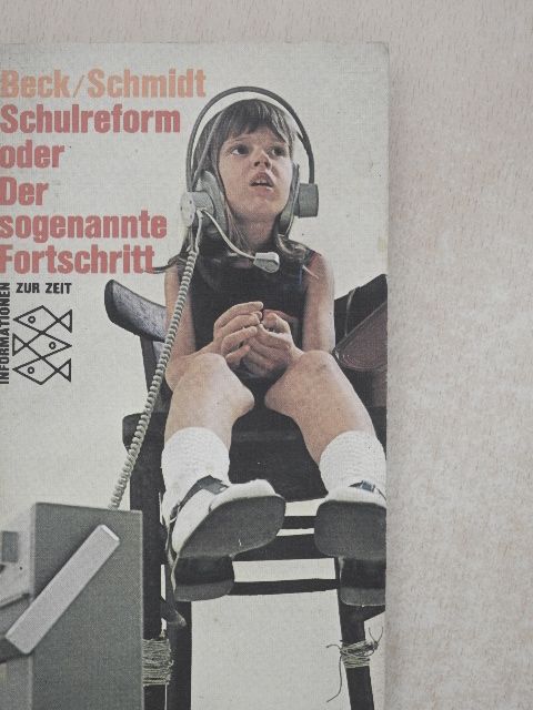 Arno Combe - Schulreform oder Der sogenannte Fortschritt [antikvár]
