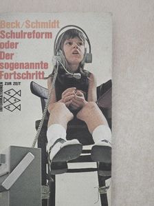 Arno Combe - Schulreform oder Der sogenannte Fortschritt [antikvár]
