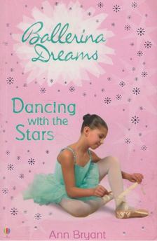 Ann Bryant - Dancing with the Stars [antikvár]