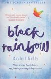 Rachel Kelly - Black Rainbow [antikvár]
